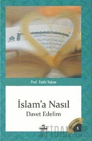 İslam'a Nasıl Davet Edelim Fethi Yeken
