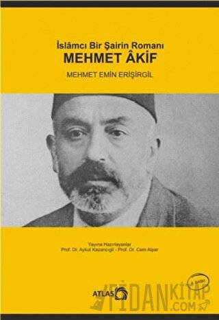 İslamcı Bir Şairin Romanı Mehmet Akif