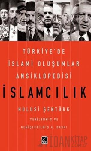 İslamcılık - Türkiye'de İslami Oluşumlar Ansiklopedisi