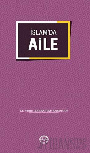 İslam'da Aile Fatma Bayraktar Karahan