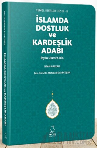 İslamda Dostluk ve Kardeşlik Adabı İmam Gazali