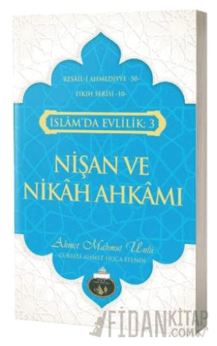 İslam'da Evlilik 3: Nişan ve Nikah Ahkamı