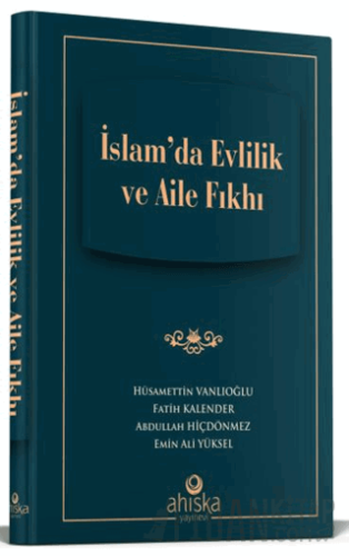 İslam'da Evlilik Ve Aile Fıkhı (Ciltli)