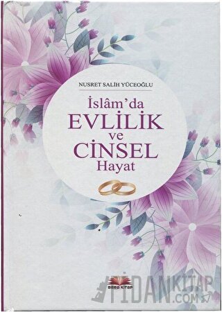 İslam'da Evlilik ve Cinsel Hayat (Ciltli)