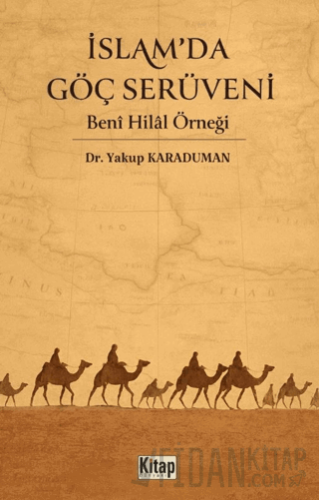 İslam'da Göç Serüveni Beni Hilal Örneği
