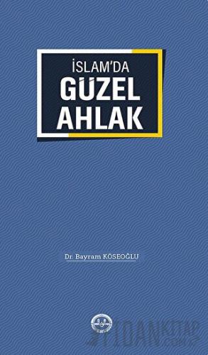 İslam'da Güzel Ahlak