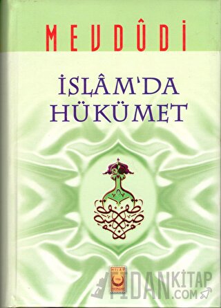 İslam'da Hükümet (Ciltli) Seyyid Ebu'l-A'la el-Mevdudi