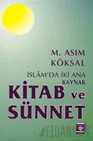 İslam'da İki Ana Kaynak Kitab ve Sünnet