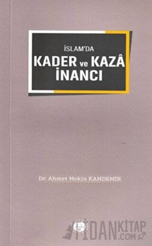 İslam'da Kader ve Kaza İnancı