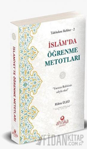 İslam'da Öğrenme Metodları / Talebelere Rehber 2