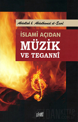 İslami Açıdan Müzik ve Teganni Abdullah b. Abdulhamid el-Eseri