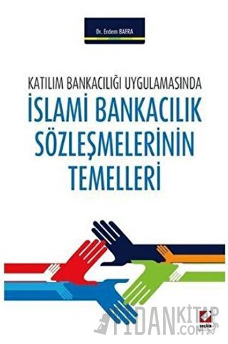 İslami Bankacılık Sözleşmelerinin Temelleri Erdem Bafra
