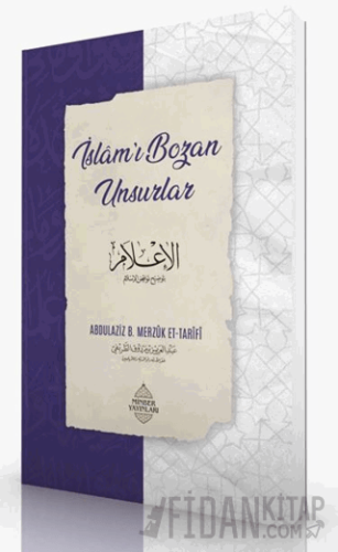 İslam'ı Bozan Unsurlar