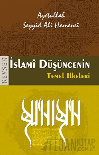 İslami Düşüncenin Temel İlkeleri Seyyid Ali Hamanei