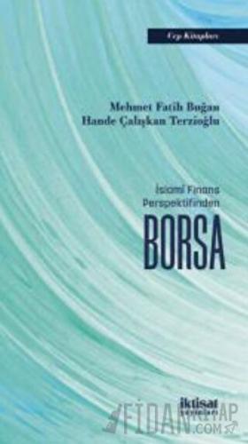 İslamî Finans Perspektifinden Borsa