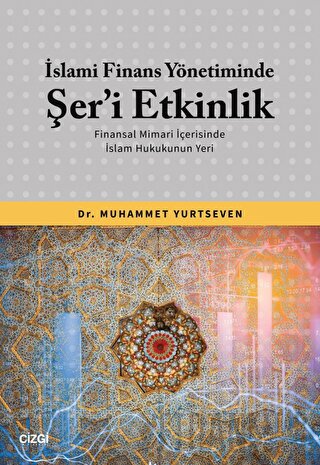 İslami Finans Yönetiminde Şer’i Etkinlik