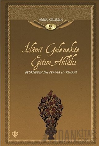 İslami Gelenekte Eğitim Ahlakı (Ciltli)