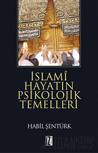 İslami Hayatın Psikolojik Temelleri