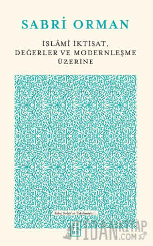 İslami İktisat, Değerler ve Modernleşme Üzerine