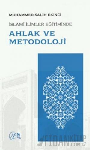 İslami İlimler Eğitiminde Ahlak ve Metodoloji