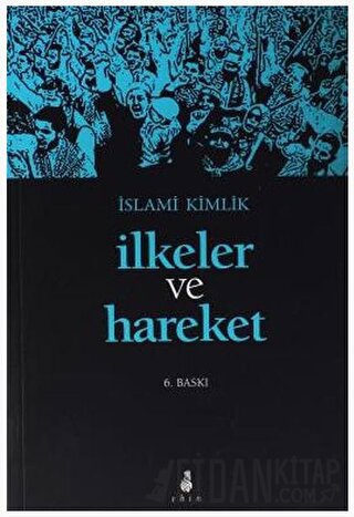 İslami Kimlik İlkeler ve Hareket