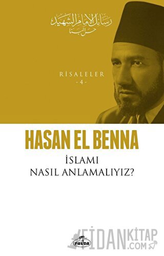 İslamı Nasıl Anlamalıyız? Hasan El-Benna