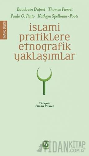 İslami Pratiklere Etnografik Yaklaşımlar