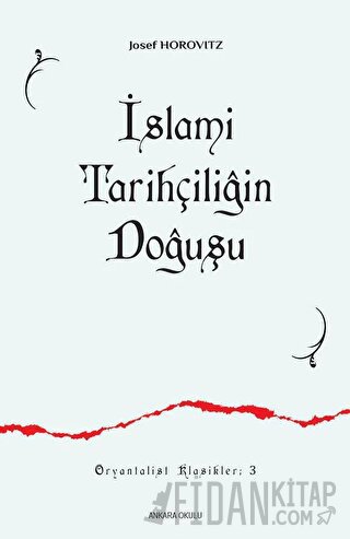 İslami Tarihçiliğin Doğuşu
