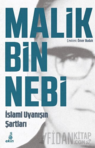 İslami Uyanışın Şartları Malik Bin Nebi