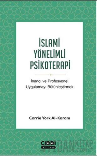 İslami Yönelimli Psikoterapi Carrie York Al - Karam