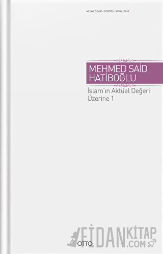 İslam'ın Aktüel Değeri Üzerine 1 (Ciltli)