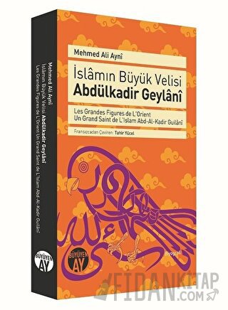 İslamın Büyük Velisi Abdülkadir Geylani Mehmed Ali Ayni
