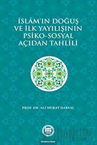 İslam'ın Doğuş ve İlk Yayılışının Psiko-Sosyal Açıdan Tahlili