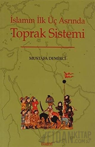 İslamın İlk Üç Asrında Toprak Sistemi