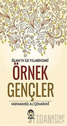İslamın İlk Yıllarındaki Örnek Gençler