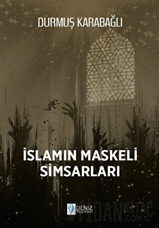 İslam'ın Maskeli Simsarları Durmuş Karabağlı