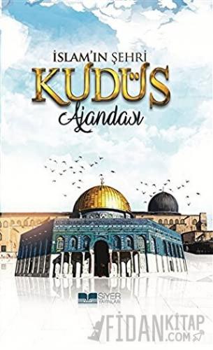 İslam'ın Şehri - Kudüs Ajandası (Ciltli) Kolektif