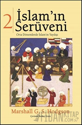 İslam'ın Serüveni Cilt: 2 Marshall G. S. Hodgson