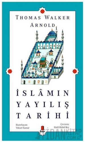 İslamın Yayılış Tarihi Thomas Walker Arnold
