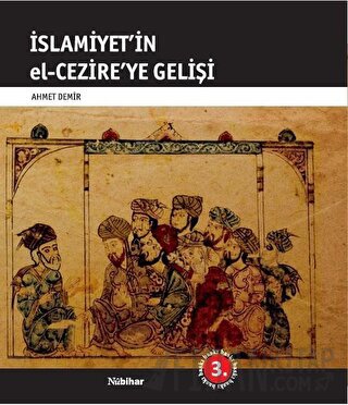İslamiyet’in El-Cezire’ye Gelişi Ahmet Demir