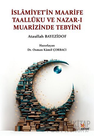 İslâmiyet’in Maarife Taallûku ve Nazar-ı Muarizinde Tebyini Osman Kami