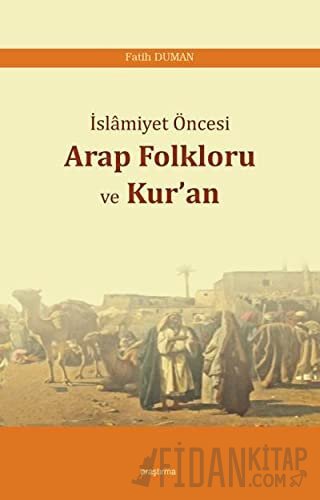 İslamiyet Öncesi Arap Folkloru ve Kur'an