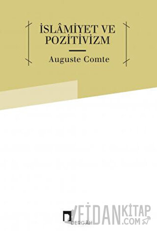 İslamiyet ve Pozitivizm Auguste Comte
