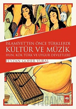 İslamiyet'ten Önce Türklerde Kültür ve Müzik