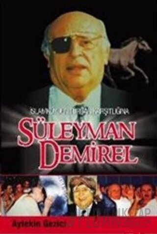 İslamköyden Türban Karşıtlığına Süleyman Demirel Aytekin Gezici