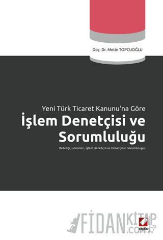 İşlem Denetçisi ve Sorumluluğu