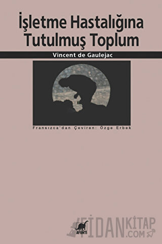 İşletme Hastalığına Tutulmuş Toplum