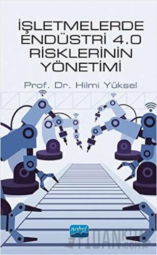 İşletmelerde Endüstri 4.0 Risklerinin Yönetimi