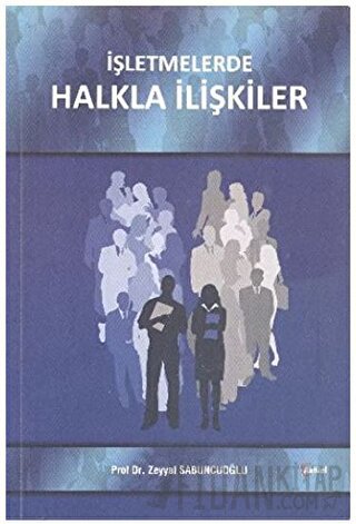 İşletmelerde Halkla İlişkiler Zeyyat Sabuncuoğlu