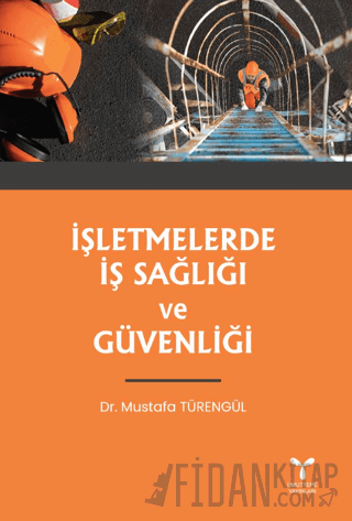 İşletmelerde İş Sağlığı ve Güvenliği